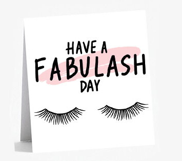 Eye lashes with the text Have a Fabulash Day