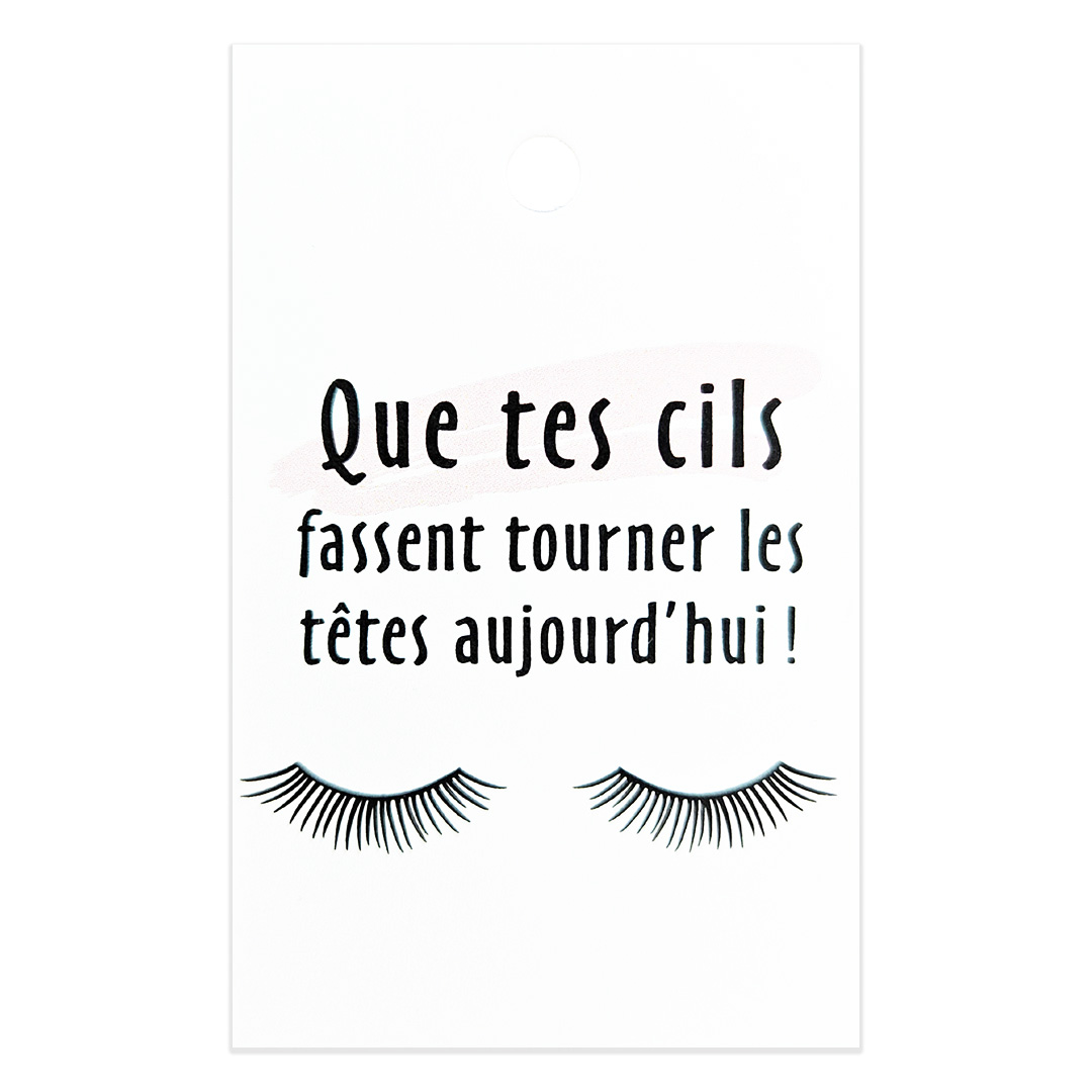 Gift tag with the words Que tes cils fassent tourner les tetes aujourd'hui